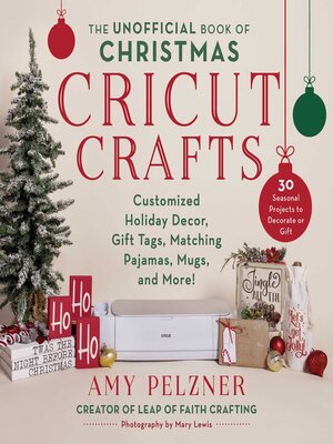 cover image of The Unofficial Book of Christmas Cricut Crafts